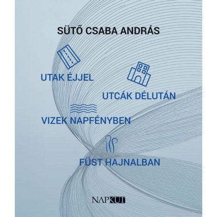 utak éjjel utcák délután vizek napfényben füst hajnalban