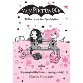 Holdas Hanna és az új osztálytárs - Vámpírtündér 12.
