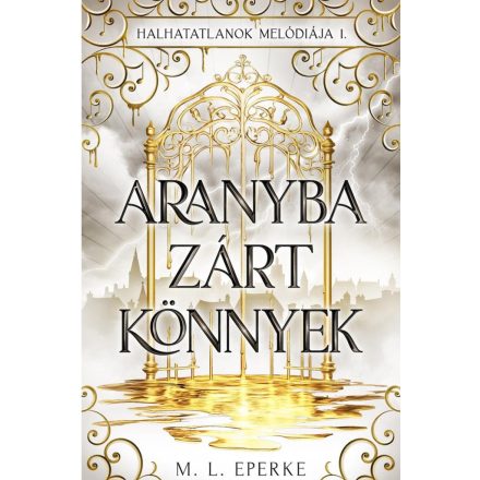 Aranyba zárt könnyek