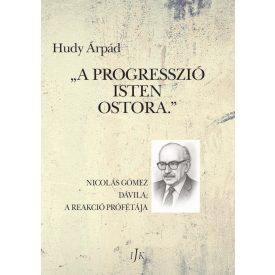 „A progresszió Isten ostora.”