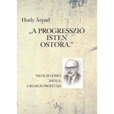 „A progresszió Isten ostora.”