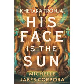 His face is the sun - Khetara trónja