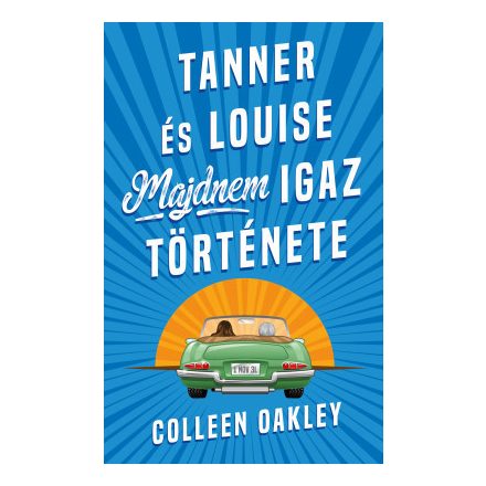 Tanner és Louise majdnem igaz története