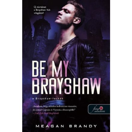Be My Brayshaw - A Brayshaw-leckék - A banda 4.