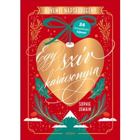 Egy szív karácsonyra - Adventi naptárregény