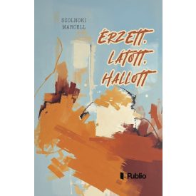 Érzett, látott, hallott