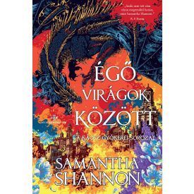   Égő virágok között - A káosz gyökerei-sorozat - Éldekorált kiadás