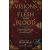 Visions of Flesh and Blood - Hús és vér látomásai