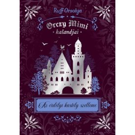 Orczy Mimi kalandjai - Az erdélyi kastély szelleme