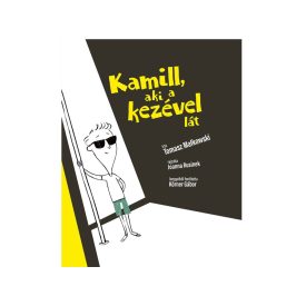 Kamil, aki a kezével lát