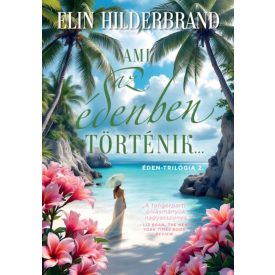   Ami az édenben történik... - Éden-trilógia 2. - Éldekorált kiadás