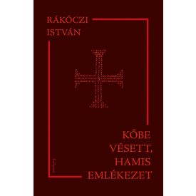 Kőbe vésett, hamis emlékezet