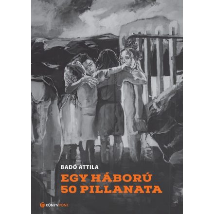 Egy háború 50 pillanata